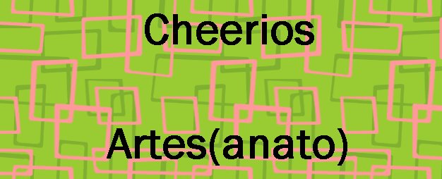 Cheerios Artes(anato)