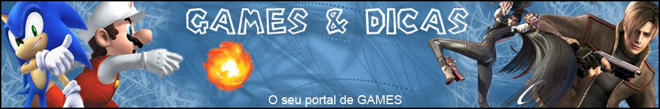 .: Games & Dicas :. - O seu portal de games!