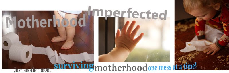 Motherhood Imperfected