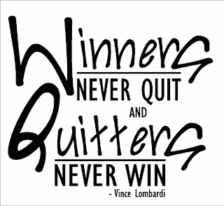 Winners Never Quit and Quitters Never win
