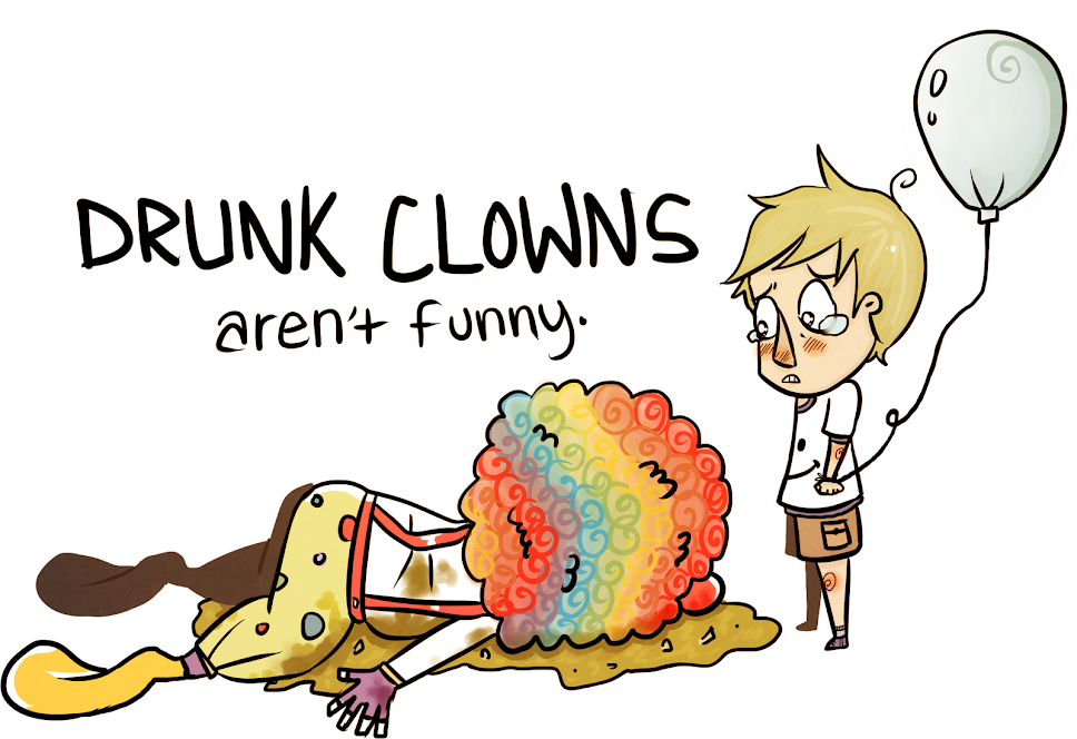 Drunk Clowns Aren't Funny