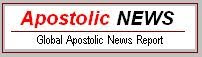 Apostolic News Report - Your latest Apostolic News Report - Subscribe ASAP!