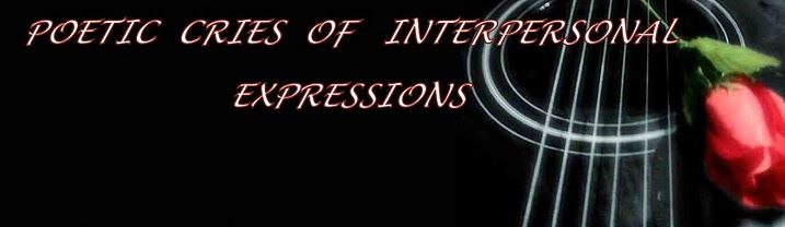 POETIC CRIES OF INTERPERSONAL EXPRESSIONS