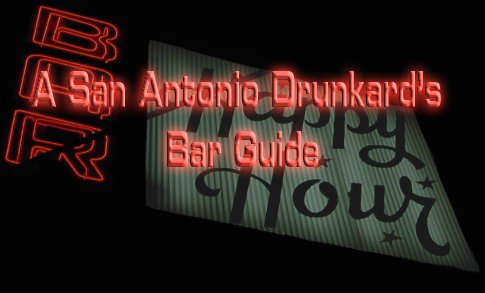 A San Antonio Drunkard's Bar Guide
