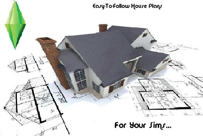 Easy-To-Follow Houseplans For Your Sims
