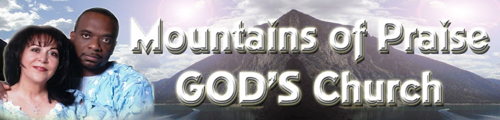 Mountains of Praise GOD'S Church