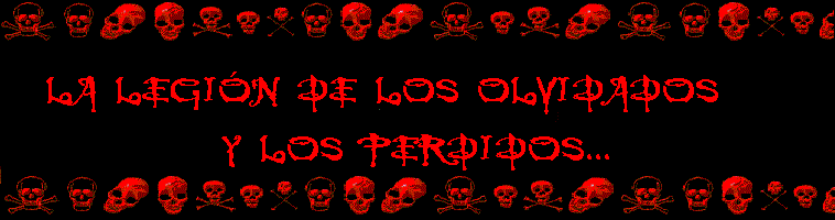 LA LEGION DE LOS OLVIDADOS Y PERDIDOS.