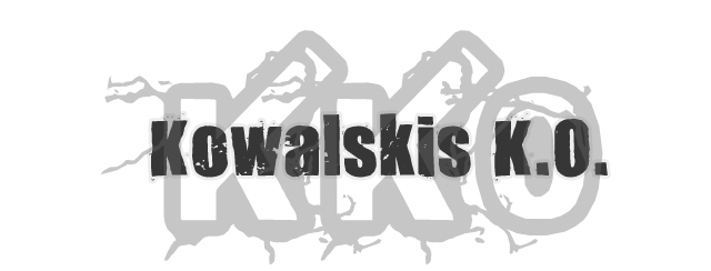 Kowalskis K.O. do one thing... rock, no surnames