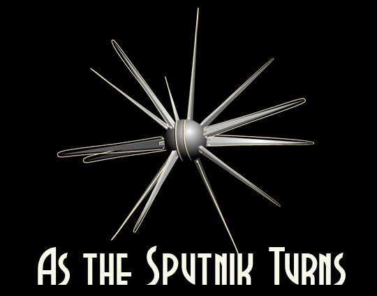 As The Sputnik Turns