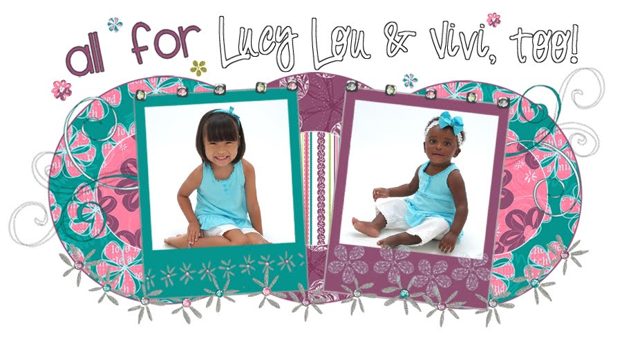 Lucy Lou & Vivi too