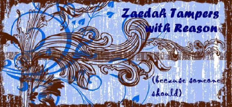 Zaedah Tampers With Reason...