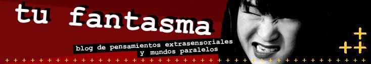 Revista TU FANTASMA + + + Pensamientos Extrasensoriales: Música y Cine