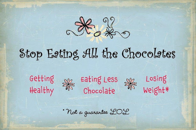 Stop Eating All The Chocolates