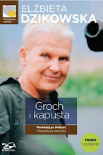 Elzbieta Dzikowska: Groch i kapusta