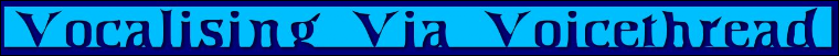 Vocalising Via Voicethread