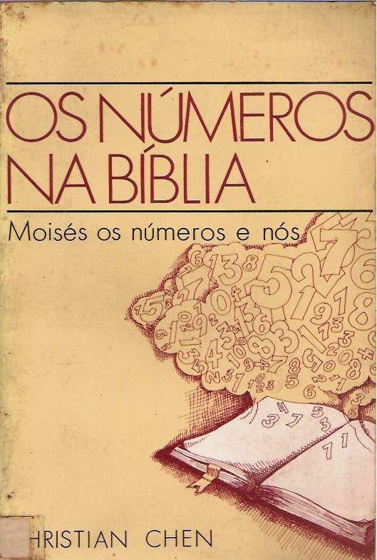 PhiloLIBRORUM Livros antigos. Os Números na Bíblia Moisés os Números e Nós Christian Chen PhiloLIBRORUM Livros antigos. Os Números na Bíblia Moisés os Números e Nós Christian Chen