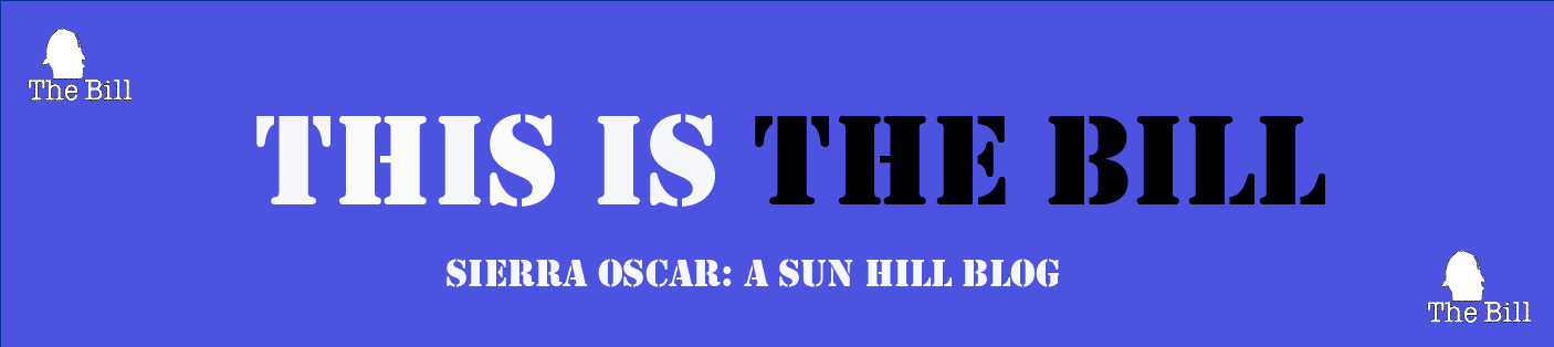 Sierra Oscar: A Sun Hill Blog