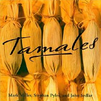 Buy John Rivera Sedlar's Tamale Cookbook