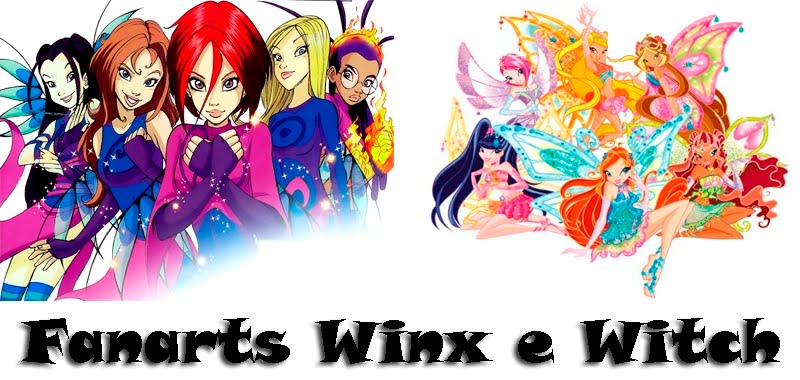 Fanarts Winx e Witch