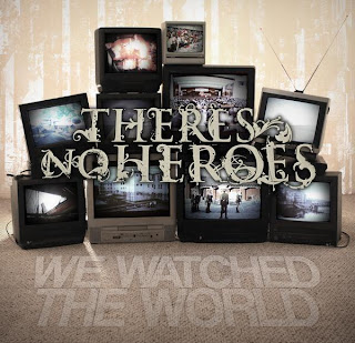 Theres No Heroes - We Watched The World (EP) (2009)