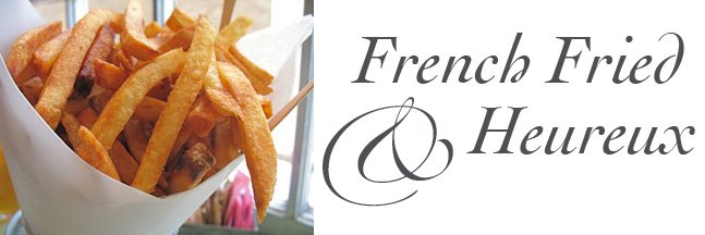 French Fried & Happy