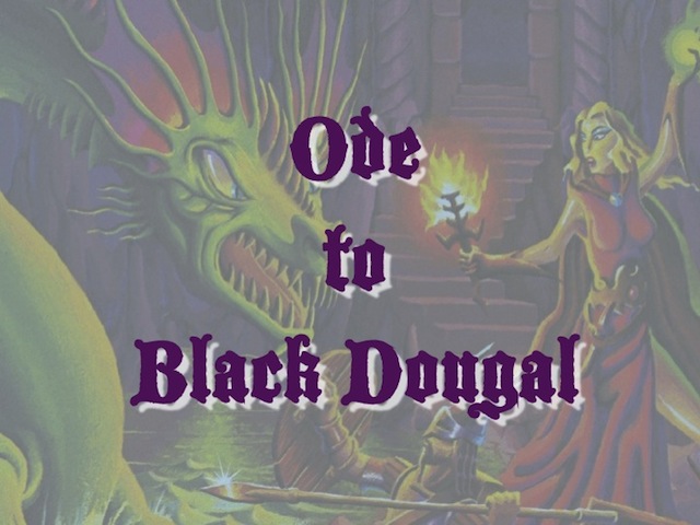 Ode to Black Dougal