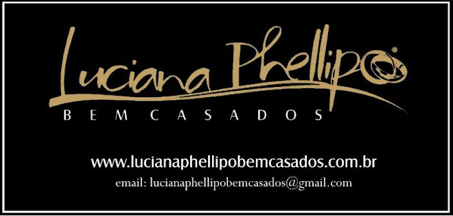 Luciana Phellipo Bem Casados