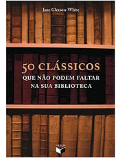 50 Clássicos que não podem faltar em sua biblioteca