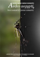 O mundo Macro e Micro do Mosquito Aedes aegypti para combatê-lo é preciso conhecê-lo