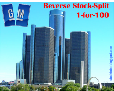 GM reverse stock split 1 for 100