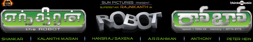 ENDHIRAN / ROBOT/ ENTHIRAN - The Film (*ing RajniKanth-Aishwarya Rai) Xclusive Updates
