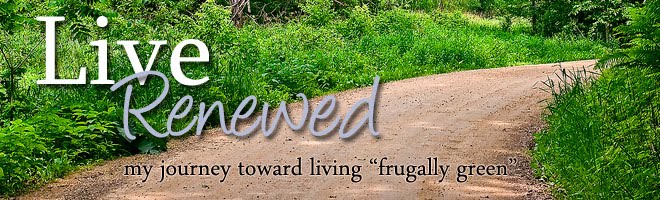 Live Renewed: My Journey Toward Living "Frugally Green"