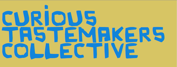 Curious Tastemakers Collective