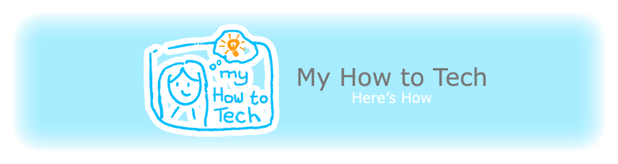 My How to Tech