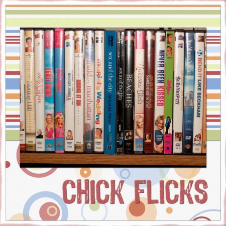 Favorite Things, Day 8: Chick Flicks.