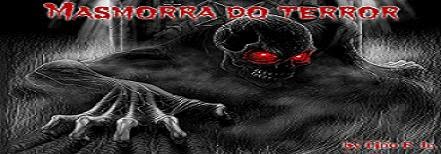 Visite a <b>MASMORRA DO TERROR</b>