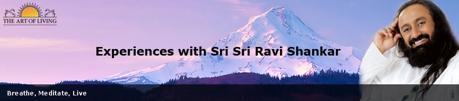 Experiences with Sri Sri Ravi Shankar