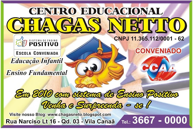 Centro Educacional Chagas Netto. Bem vindos!!! Parceria com CCAA.