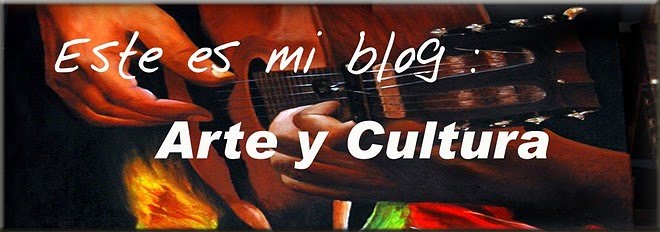 Este es mi blog:   ARTE Y CULTURA