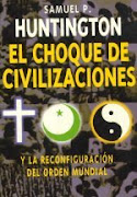 El choque de las Civilaciones y la reconfiguración del orden mundial