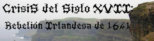 Crisis del siglo XVII: Revelion Irlandesa de 1641