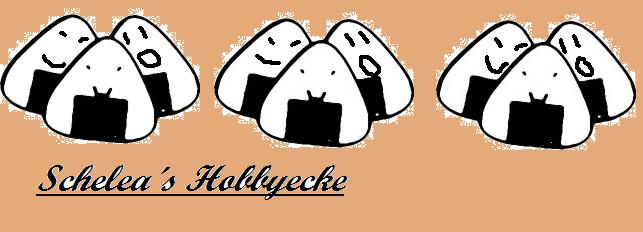 Schelea´s Hobbyecke