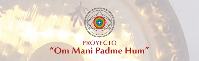 Proyecto "Om Mani Padme Hum"