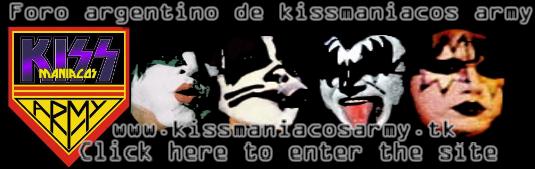 FORO KISSMANIACOS ARMY!!! DA CLICK PARA ENTRAR