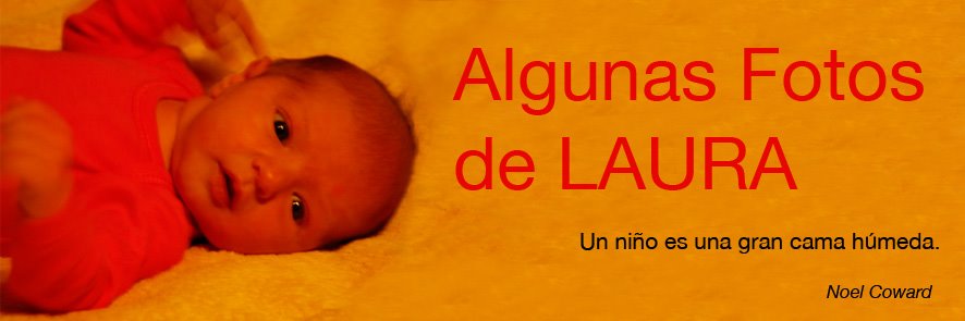 Algunas fotos de Laura