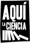 [LOGO+Aqui+la+ciencia.jpg]