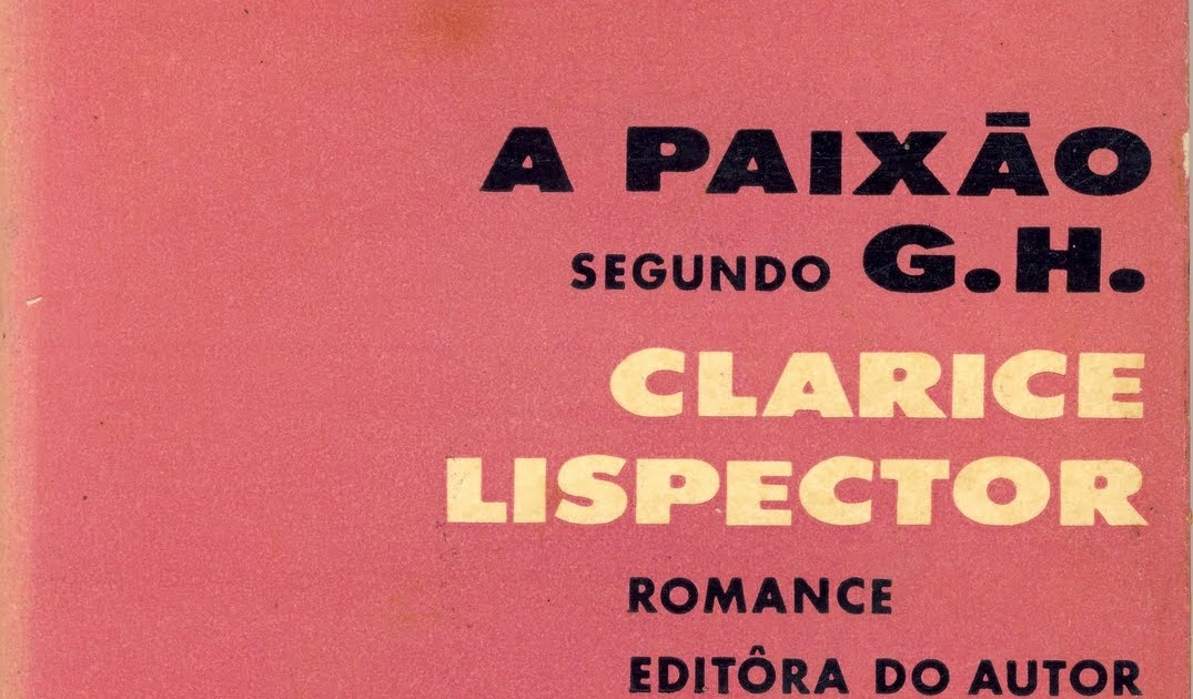 Literatura e Cinema A Paixão Segundo G.H.