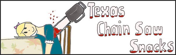 Texas Chainsaw Snacks