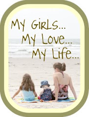 My Girls, My Love, My Life...