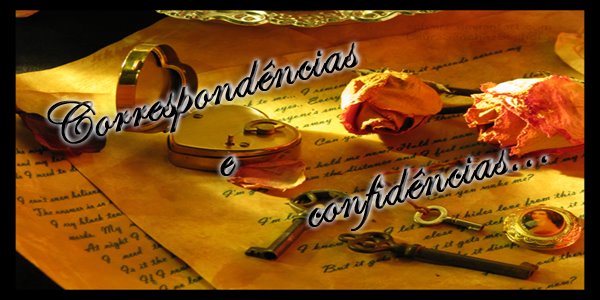 Correspondências e confidências